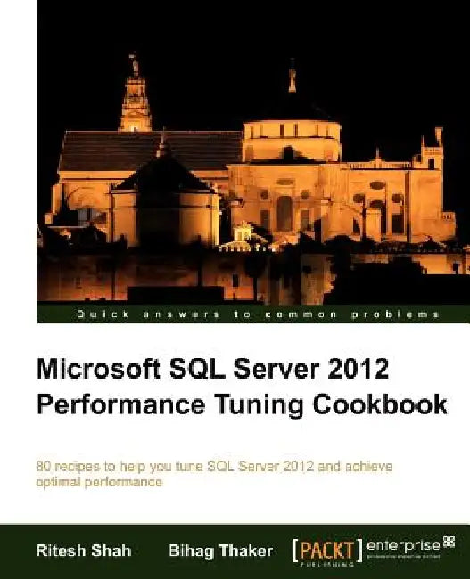 Buy Microsoft SQL Server 2012 Performance Tuning Cookbook (English, Ritesh Shah | Bihag Thaker) — BookShops.in