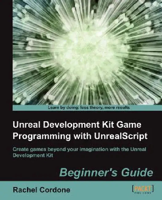 Buy Unreal Development Kit Game Programming with Unrealscript (English, R. Cordone | Rachel Cordone) — BookShops.in