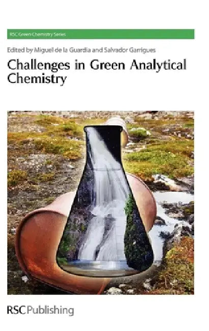 Buy Challenges in Green Analytical Chemistry (English, Miguel de la Guardia | Salvador Garrigues) — BookShops.in