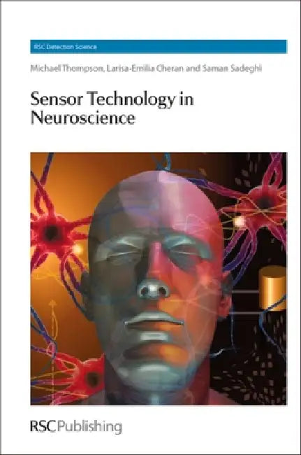 Sensor Technology in Neuroscience (English, Michael Thompson | Larisa-Emilia Cheran | Saman Sadeghi)