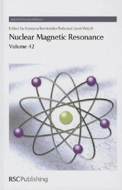 Nuclear Magnetic Resonance, Volume 42 (English, Jacek Wojcik | Krystyna Kamienska-Trela)