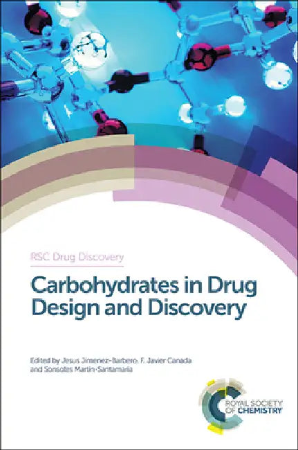 Buy Carbohydrates in Drug Design and Discovery (English, Jesus Jimenez-Barbero | F. Javier Canada | Sonsoles MartÃn-SantamarÃa) — BookShops.in