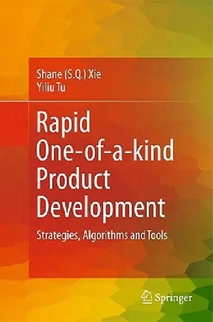 Buy Rapid One-Of-A-Kind Product Development (English, Xie | Yiliu Tu) — BookShops.in