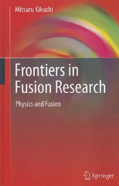 Buy Frontiers in Fusion Research (English, Mitsuru Kikuchi) — BookShops.in