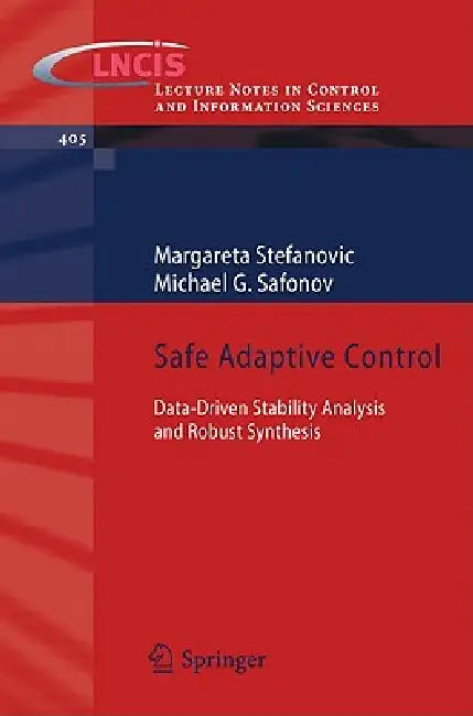 Buy Safe Adaptive Control (English, Margareta Stefanovic | Michael G. Safonov) — BookShops.in