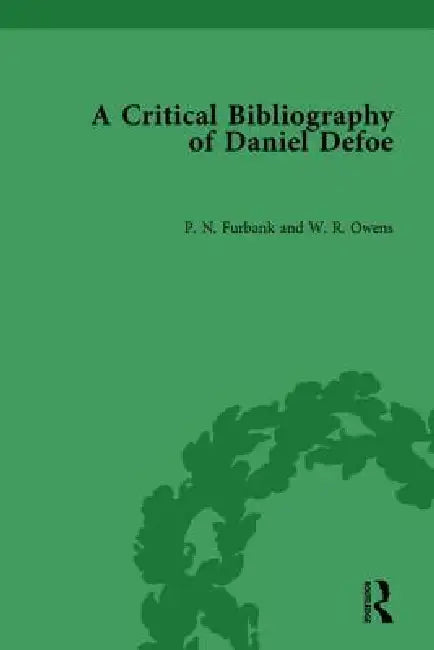 A Critical Bibliography of Daniel Defoe (English, P. N. Furbank)