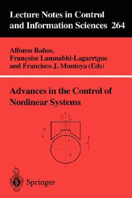 Buy Advances in the Control of Nonlinear Systems (English, Alfonso Banos | Francoise Lamnabhi-Lagarrigue | Francisco J. Montoya) — BookShops.in