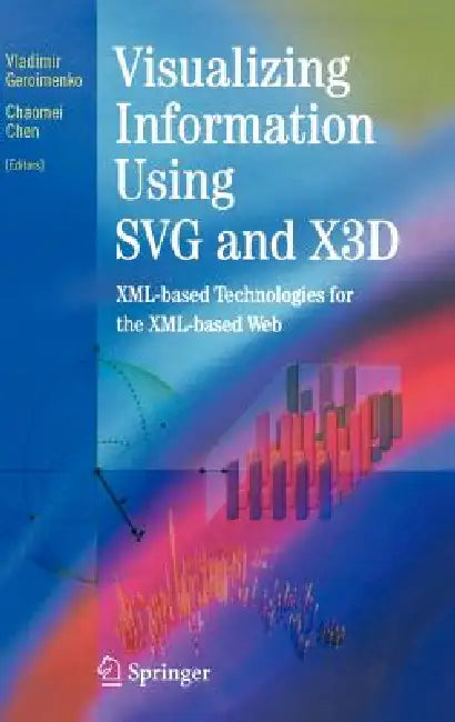 Buy Visualizing Information Using SVG and X3d (English, Vladimir Geroimenko | Chaomei Chen) — BookShops.in