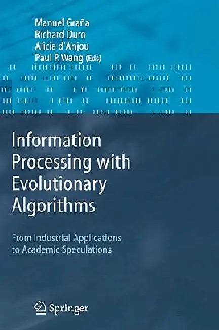 Buy Information Processing with Evolutionary Algorithms (English, Manuel Grana | Richard J. Duro | Alicia D'Anjou) — BookShops.in