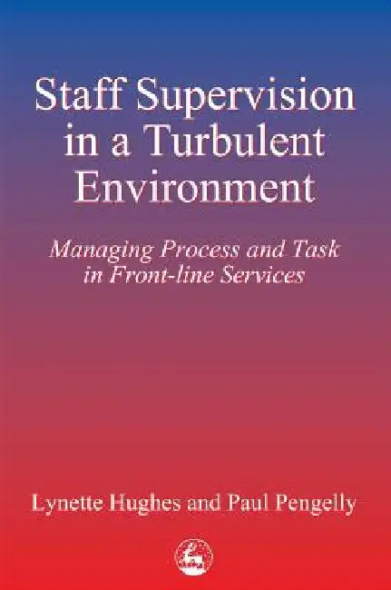 Buy Staff Supervision in a Turbulent Environment (English, Lynette Hughes | Paul Pengelly) — BookShops.in