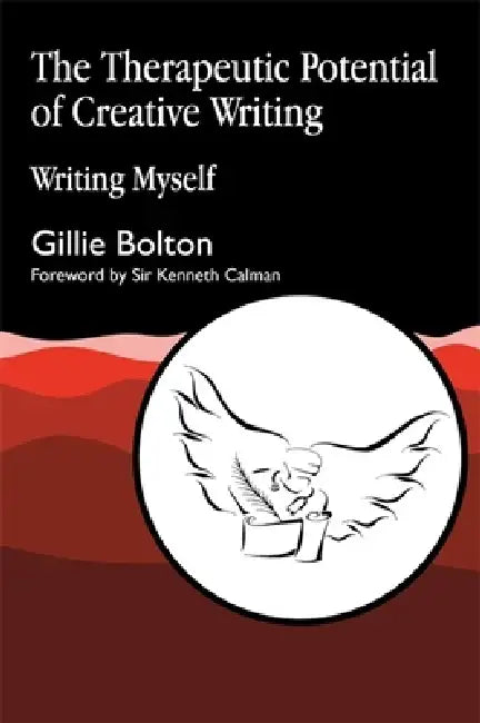 Buy The Therapeutic Potential of Creative Writing (English, Gillie Bolton | Kenneth Calman | Ted Hughes) — BookShops.in