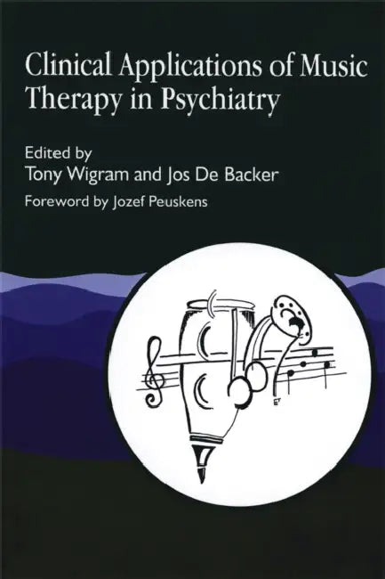 Buy Clinical Applications of Music Therapy in Psychiatry (English, Tony Wigram | Jos De Backer) — BookShops.in