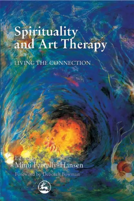 Buy Spirituality and Art Therapy (English, Mimi Farrelly-Hansen | Deborah Bowman) — BookShops.in