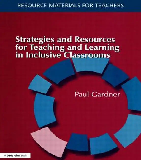 Buy Strategies and Resources for Teaching and Learning in Inclusive Classrooms (English, Paul Gardner) — BookShops.in