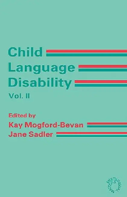 Buy Child Language Disability Vol.2 (English, Kay Mogford-Bevan | Jane Sadler) — BookShops.in