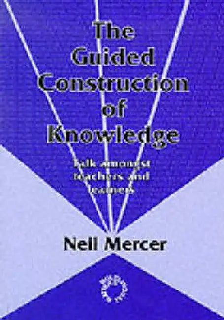 Guided Construction Knowledge (English, Neil Mercer)