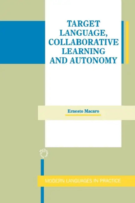 Buy Target Language, Collaborative Learning and Autonomy (English, Ernesto Macaro) — BookShops.in
