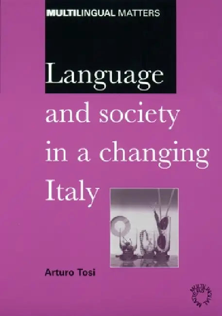 Language and Society in a Changing Italy (English, Arturo Tosi)