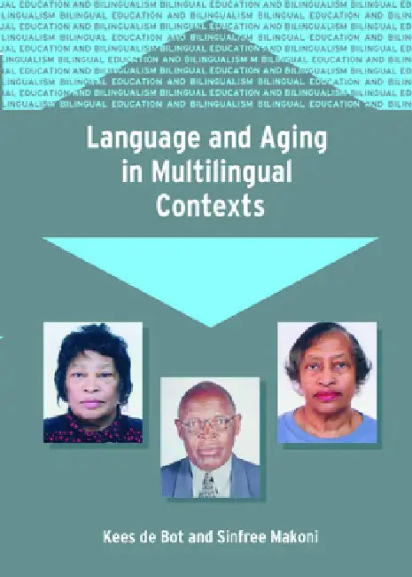 Buy Language and Aging in Multilingual Conte (English, Kees de Bot | Sinfree Makoni) — BookShops.in
