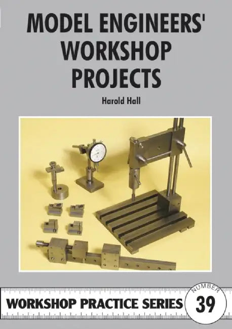 Model Engineers' Workshop Projects (English, Harold Hall)