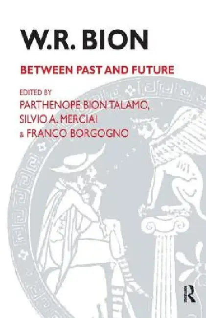 Buy W.R. Bion (English, Borgogno Franco | Silvio A. Merciai | Parthenope Bion Talamo) — BookShops.in