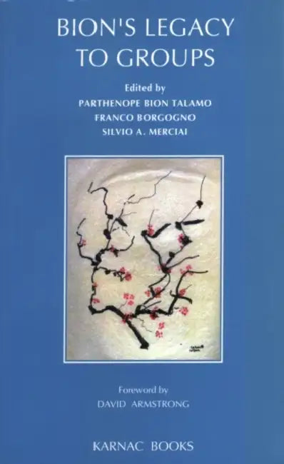 Bion's Legacy to Groups (English, Parthenope Bion Talamo)