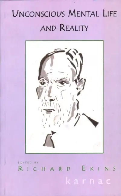 Unconscious Mental Life and Reality (English, Ekins Richard)