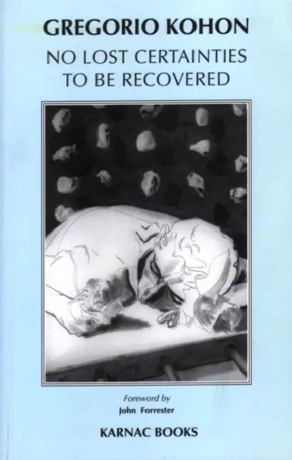 Buy No Lost Certainties to Be Recovered (English, Gregorio Kohon) — BookShops.in