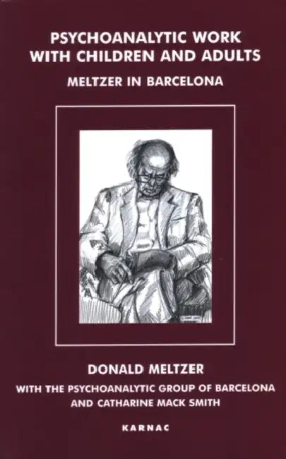 Psychoanalytic Work with Children and Adults (English, Donald Meltzer)