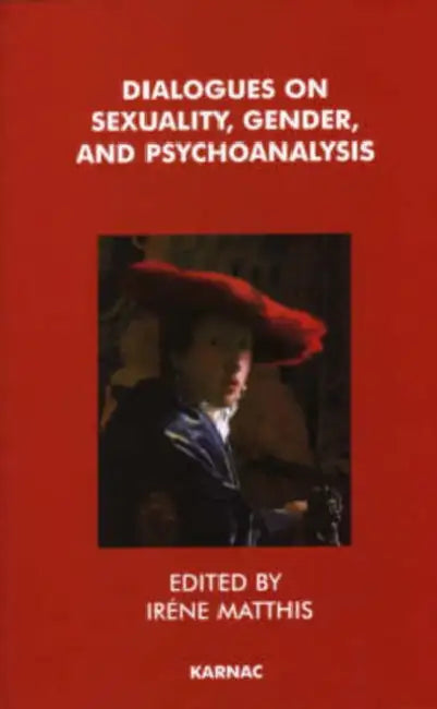 Buy Dialogues on Sexuality, Gender and Psychoanalysis (English, Irene Matthis) — BookShops.in