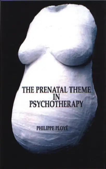 Buy The Prenatal Theme in Psychotherapy (English, Phillippe Ploye | Alessandra Piontelli) — BookShops.in