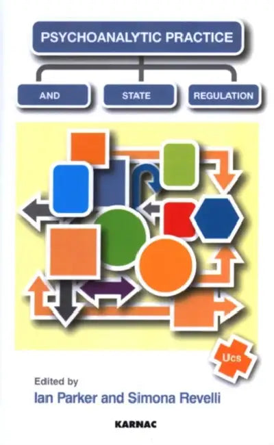 Buy Psychoanalytic Practice and State Regulation (English, Ian Parker | Simona Revelli) — BookShops.in
