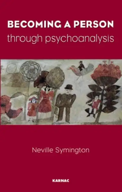 Buy Becoming a Person Through Psychoanalysis (English, Neville Symington) — BookShops.in