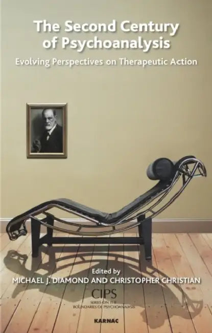 The Second Century of Psychoanalysis (English, Michael J. Diamond | Christopher Christian)