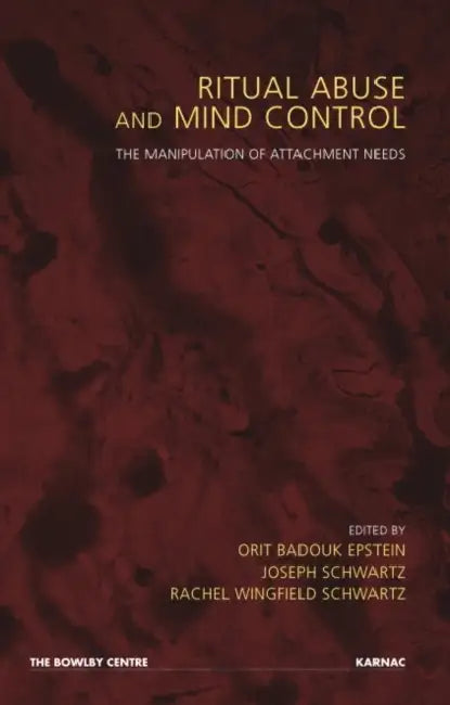 Buy Ritual Abuse and Mind Control (English, Orit Badouk Epstein | Joseph Schwartz | Rachel Wingfield Schwartz) — BookShops.in