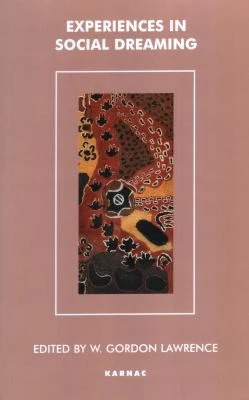 Buy Experiences in Social Dreaming (English, W. Gordon Lawrence) — BookShops.in