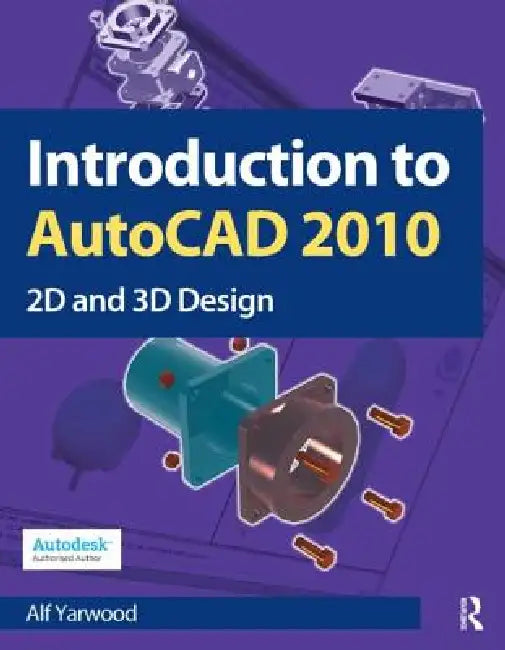 Buy Introduction to AutoCAD 2010 (English, Alf Yarwood) — BookShops.in