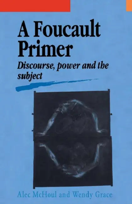 Buy A Foucault Primer (English, Alec McHoul | Wendy Grace) — BookShops.in