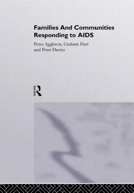 Families and Communities Responding to AIDS (English, Peter Aggleton)