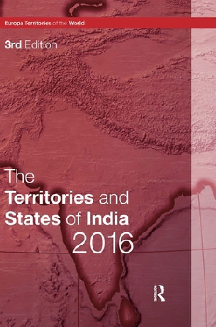 Buy The Territories and States of India 2016 by Europa Publications | Routledge Hardcover | Political Science Reference Book — BookShops.in