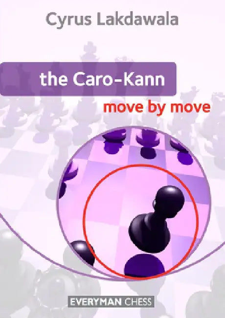 The Caro-Kann (English, Cyrus Lakdawala)