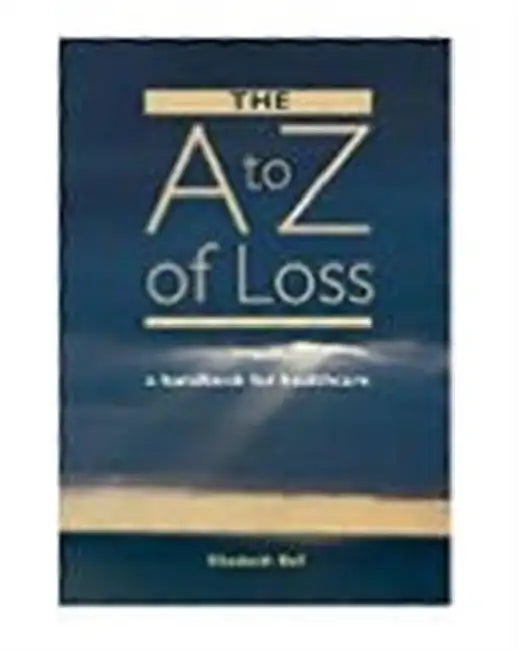 The A-Z of Loss (English, Elizabeth Bell)