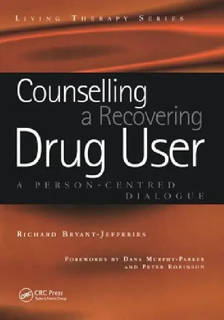 Buy Counselling a Recovering Drug User (English, Richard Bryant-Jefferies) — BookShops.in