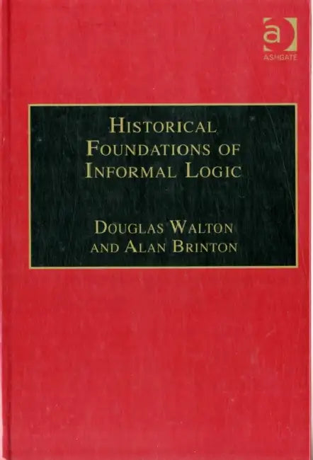 Buy Historical Foundations of Informal Logic (English, Douglas Walton | Alan Brinton) — BookShops.in