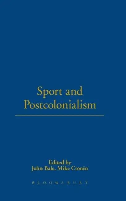 Buy Sport and Postcolonialism (English, John Bale | Mike Cronin) — BookShops.in