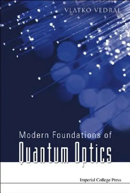 Modern Foundations of Quantum Optics (English, Vedral Vlatko)
