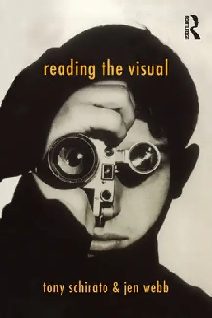 Reading the Visual (English, Tony Schirato)