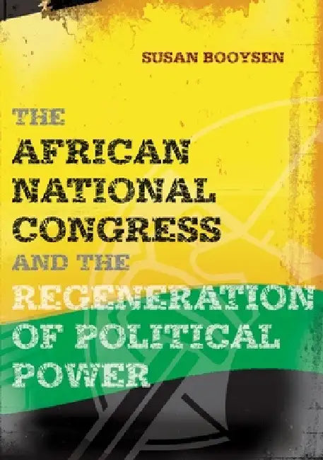 Buy African National Congress and the Regene (English, Susan Booysen) — BookShops.in
