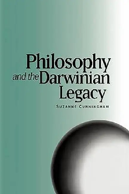 Philosophy and the Darwinian Legacy (English, Suzanne Cunningham)