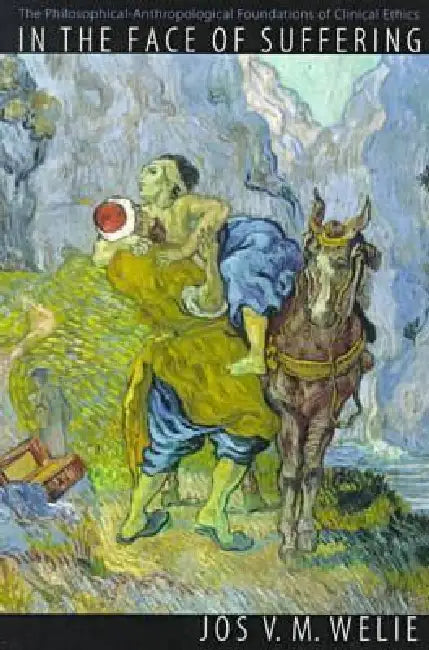 In the Face of Suffering (English, Jos Welie)